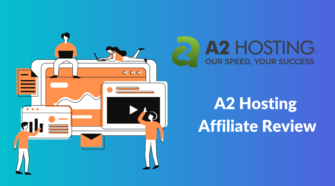 A2 Hosting Affiliate Review – Earn Per Sale $125 Commission